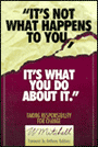 It's Not What Happens to You