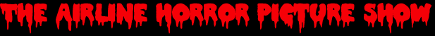 The Airline Horror Picture Show