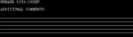 The REMARKS entry screen